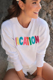 "Vacation"  Sweatshirt