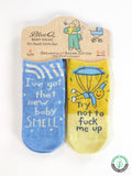 "I've Got That New Baby Small/ Try Not To F**k Me Up" Baby Socks