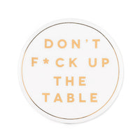 F*ck Up Table Coaster
