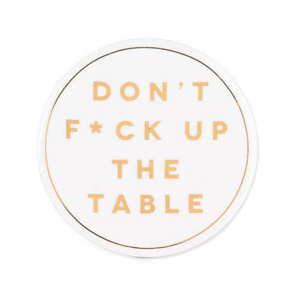 F*ck Up Table Coaster