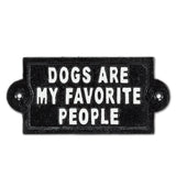“Dogs are my Favorite People” Sign