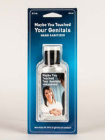 "Maybe You Touched Your Genitals" Hand Sanitizer