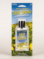 "What A Complete Shit Show" Hand Sanitizer