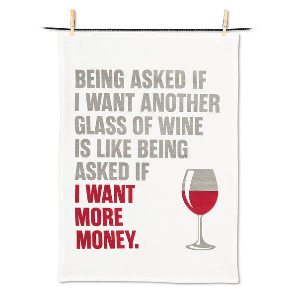 Being Asked if I Want Wine… Tea Towel