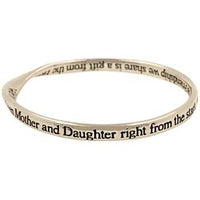 "We've been Mother and Daughter right from the start....and the friendship we share is a gift from the heart" Bangle